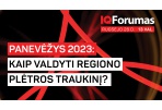 Panevėžyje vyks IQ forumas „Panevėžys 2023: kaip valdyti regiono plėtros traukinį?
