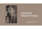 Rolando Rastausko klajonėse – kelias į save