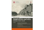 Vyks ilgalaikės lauko parodos „Panevėžio gatvės: žmonės, įvykiai, vaizdai“ pristatymas