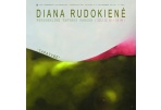 Galerijoje XX - Dianos Rudokienės kūryba