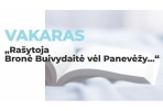 Vakaras „Rašytoja Bronė Buivydaitė vėl Panevėžy...“